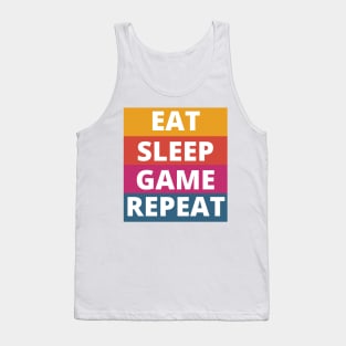 eat sleep game repeat Tank Top